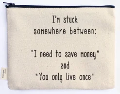 Save Money And You Only Live Once Zipper Pouch
